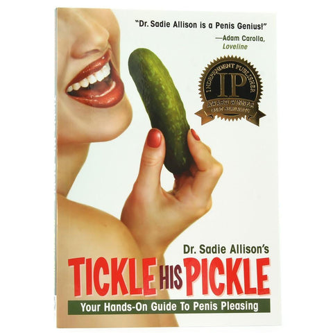 Dr. Sadie Allison's Tickle His Pickle Book